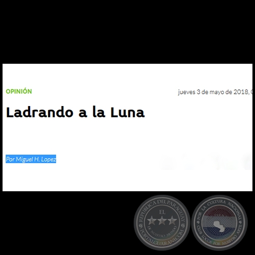 LADRANDO A LA LUNA - Por MIGUEL H. LPEZ - Jueves, 03 de Mayo de 2018